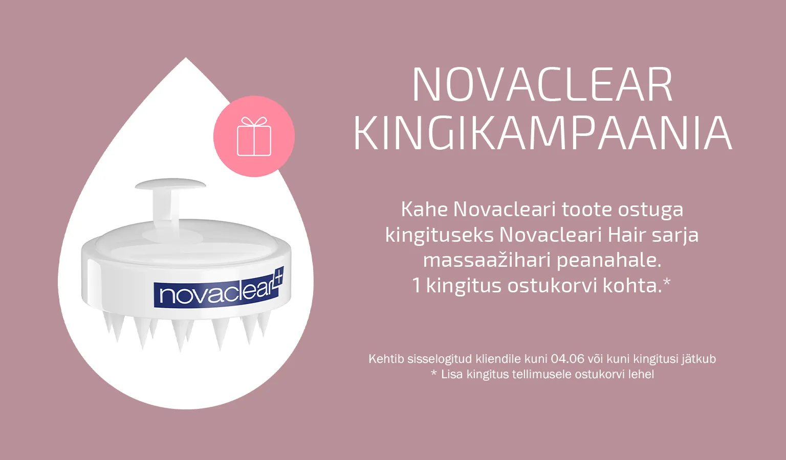 Novaclear Hair kingikampaania